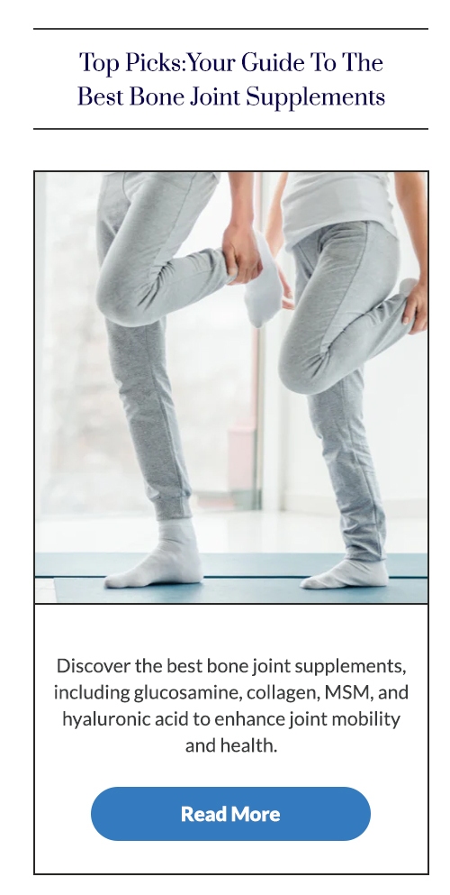 Top Picks: Your Guide To The Best Bone Joint Supplements